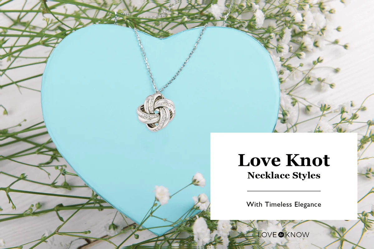 Love Knot Necklace Styles
